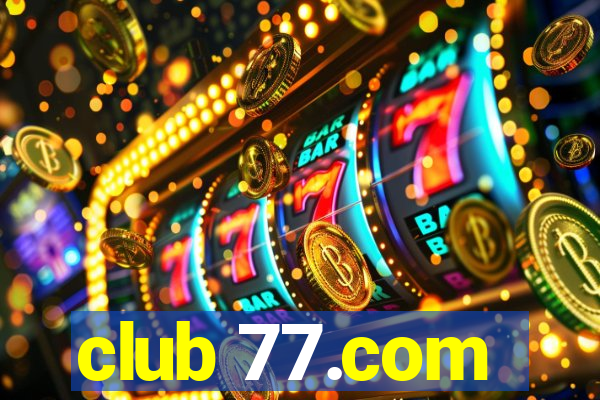 club 77.com